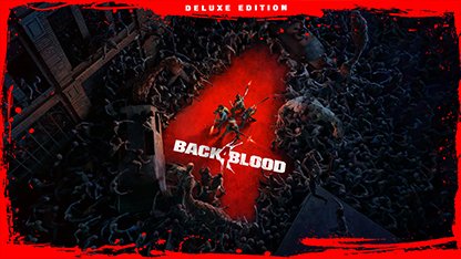 Back 4 Blood Deluxe Edition