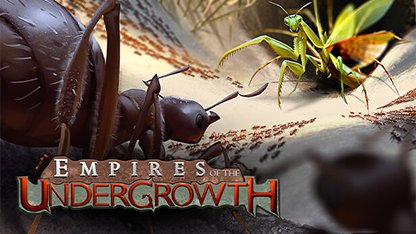 Empires of the Undergrowth