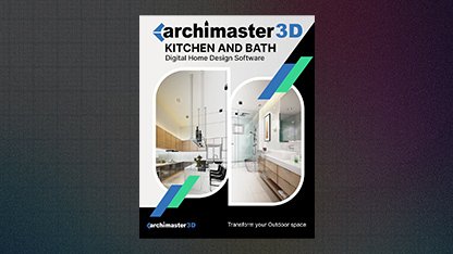 ArchiMaster 3D Kitchen & Bath