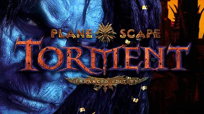 Planescape: Torment: Enhanced Edition