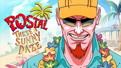 POSTAL: Brain Damaged - These Sunny Daze