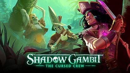 Shadow Gambit: The Cursed Crew