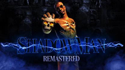 Shadow Man Remastered